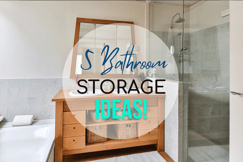 5 Storage Ideas for Bathrooms