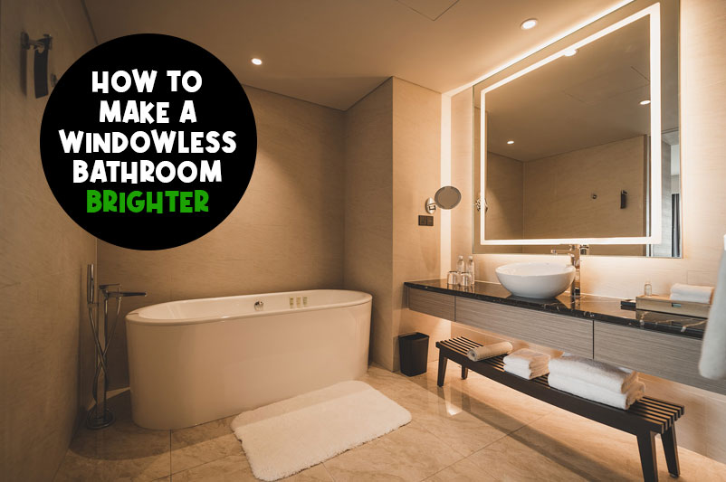 How to Make a Windowless Bathroom Brighter