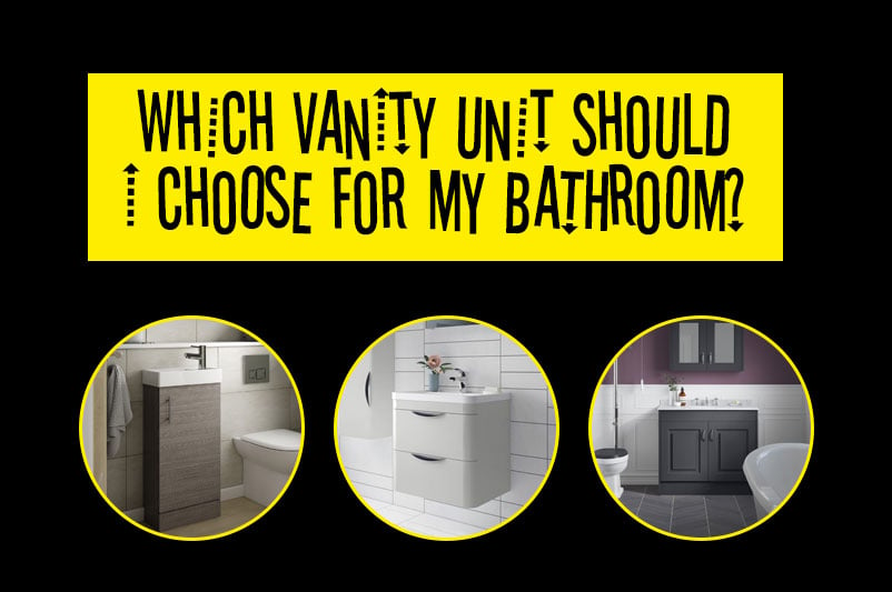 Which Vanity Unit Should I Choose for my Bathroom? 