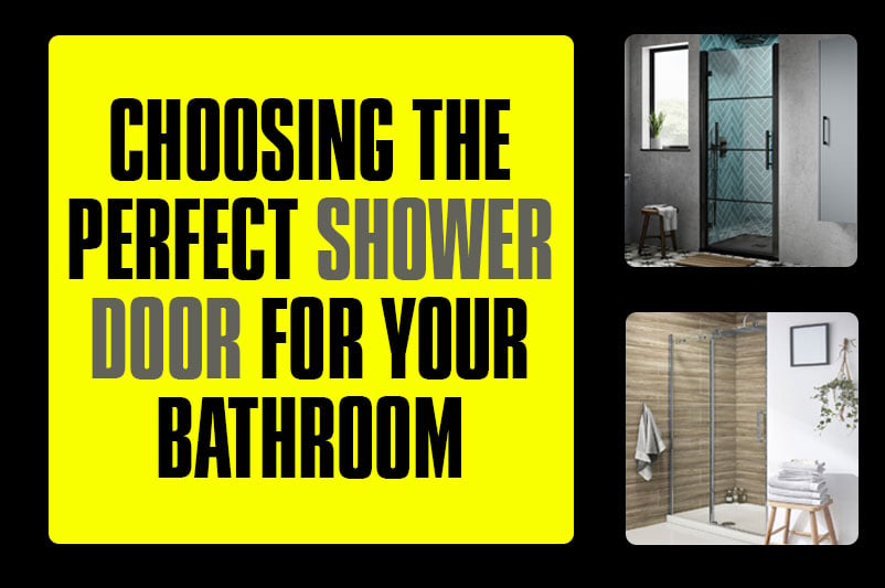 choosing the perfect shower door for your bathroom