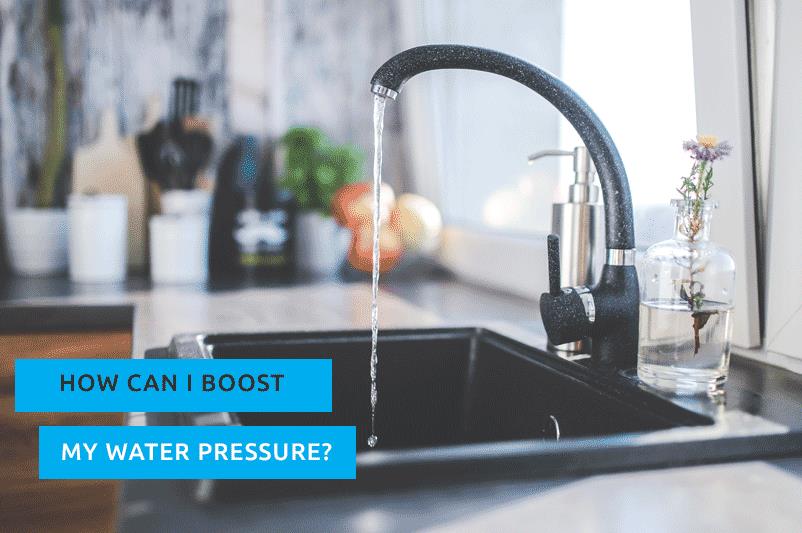 How Can I Boost My Water Pressure?