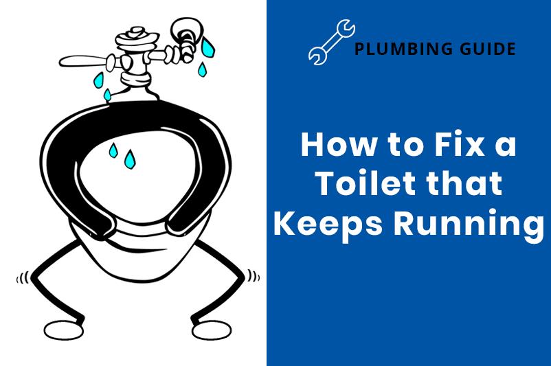How to Fix a Toilet that Keeps Running