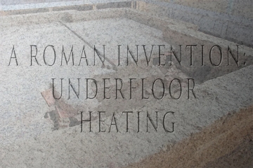 Romans were the first to invent underfloor heating and heatandplumb cover this in a blog post: A Roman Invention: Underfloor Heating