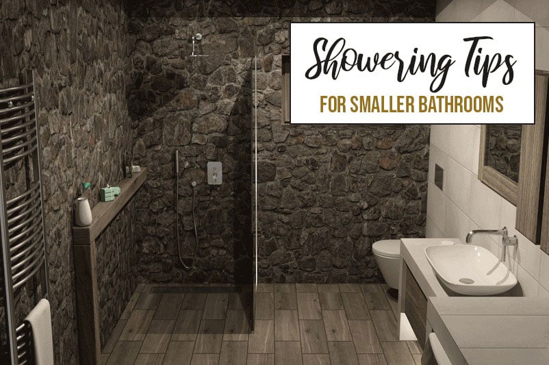 Showering Tips for Smaller Bathrooms