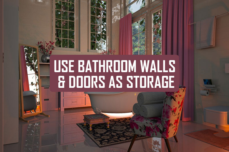 Use Bathroom Walls and Doors as Storage