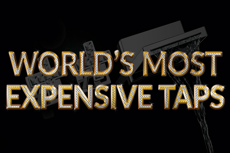 World's Most Expensive Taps